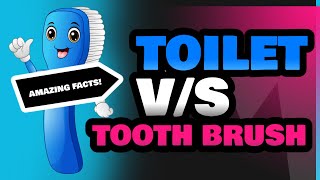 Toilet and Tooth Brush [upl. by Kristan]