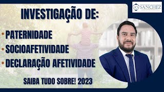 Investigação de paternidade socioafetividade declaração afetividade Saiba tudo sobre 2023 [upl. by Thetis173]